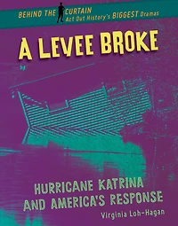 A Levee Broke: Hurricane Katrina and America's Response