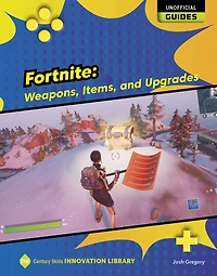 Fortnite: Weapons, Items, and Upgrades