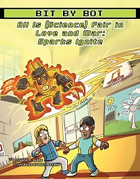 All Is (Science) Fair in Love and War: Sparks Ignite
