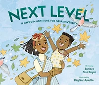 Next Level: A Hymn Gratitude for Neurodiversity