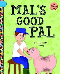 Mal's Good Pal