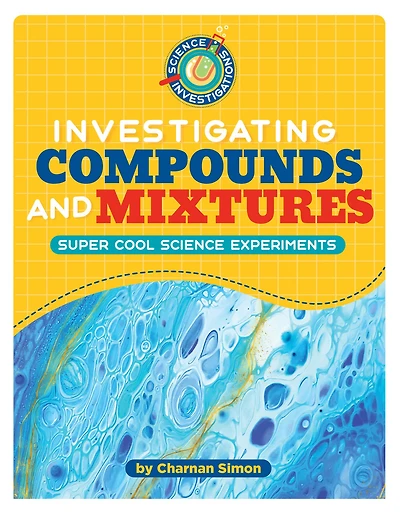 Investigating Compounds and Mixtures