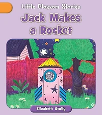 Jack Makes a Rocket