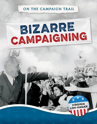 Bizarre Campaigning
