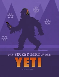 the Secret Life of Yeti