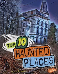 Top 10 Haunted Places