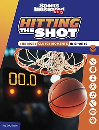 Hitting The Shot: Most Clutch Moments Sports