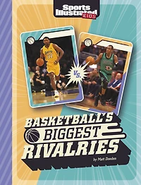 Basketball's Biggest Rivalries