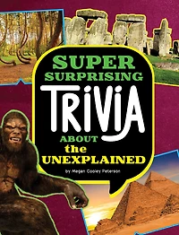Super Surprising Trivia About the Unexplained