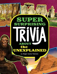 Super Surprising Trivia About the Unexplained