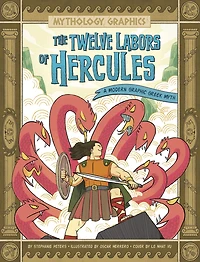 The Twelve Labors of Hercules: A Modern Graphic Greek Myth