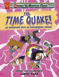 The Time Quake!: an Adventure with Engineering Genius