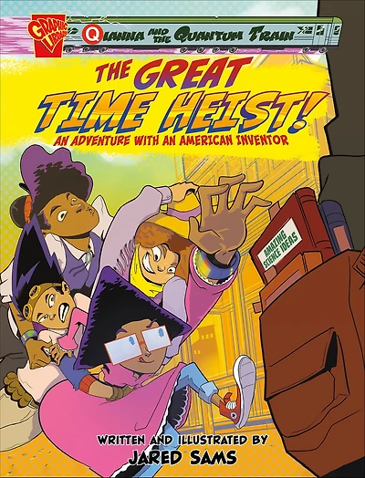 The Great Time Heist!: an Adventure with American Inventor