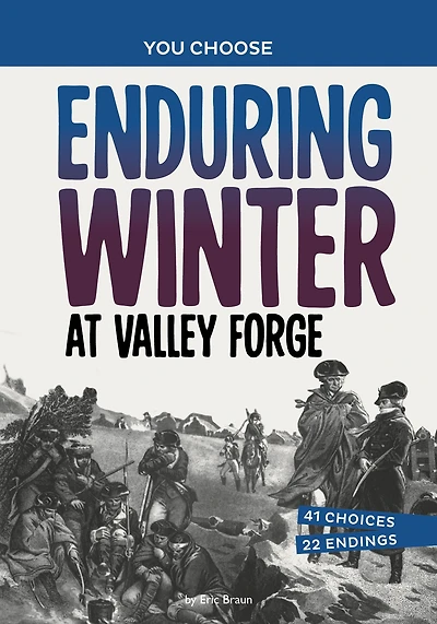 Enduring Winter at Valley Forge: A History Seeking Adventure