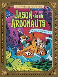 Jason and the Argonauts: A Modern Graphic Greek Myth