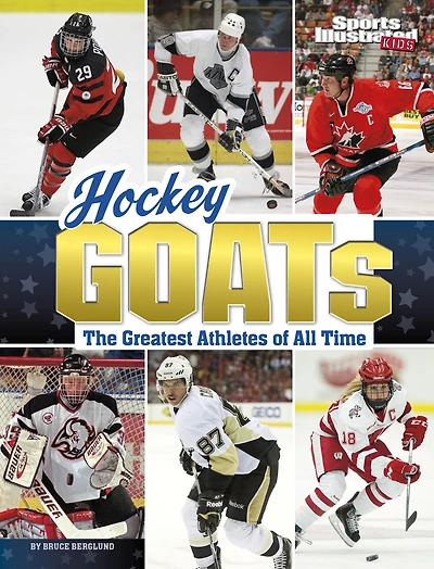 Hockey GOATs: The Greatest Athletes of All Time