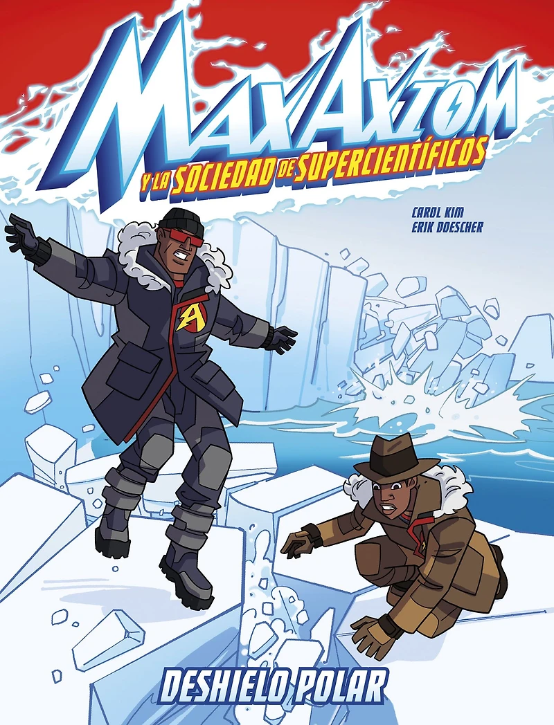 Deshielo polar: una aventura de Max Axiom, súpercientífico (Polar Ice Meltdown: A Axiom Super Scientist Adventure)
