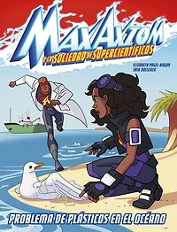 Problema de plásticos en el océano: una aventura Max Axiom, súpercientífico (Ocean Plastics Problem: A Axiom Super Scientist Adventure)