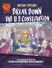 History Tipsters Break Down The U.S. Constitution: Inside Scoop on Our Founding Document