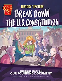 History Tipsters Break Down The U.S. Constitution: Inside Scoop on Our Founding Document