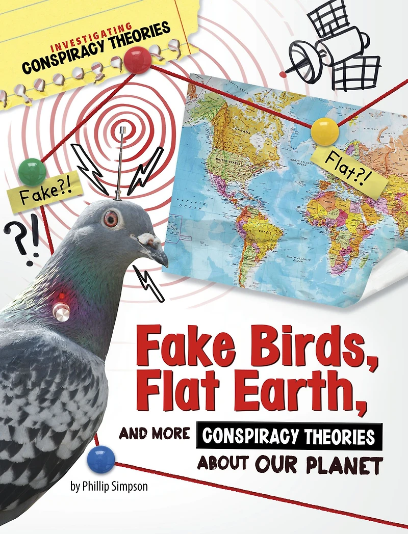 Fake Birds, Flat Earth, and More Conspiracy Theories About Our Planet