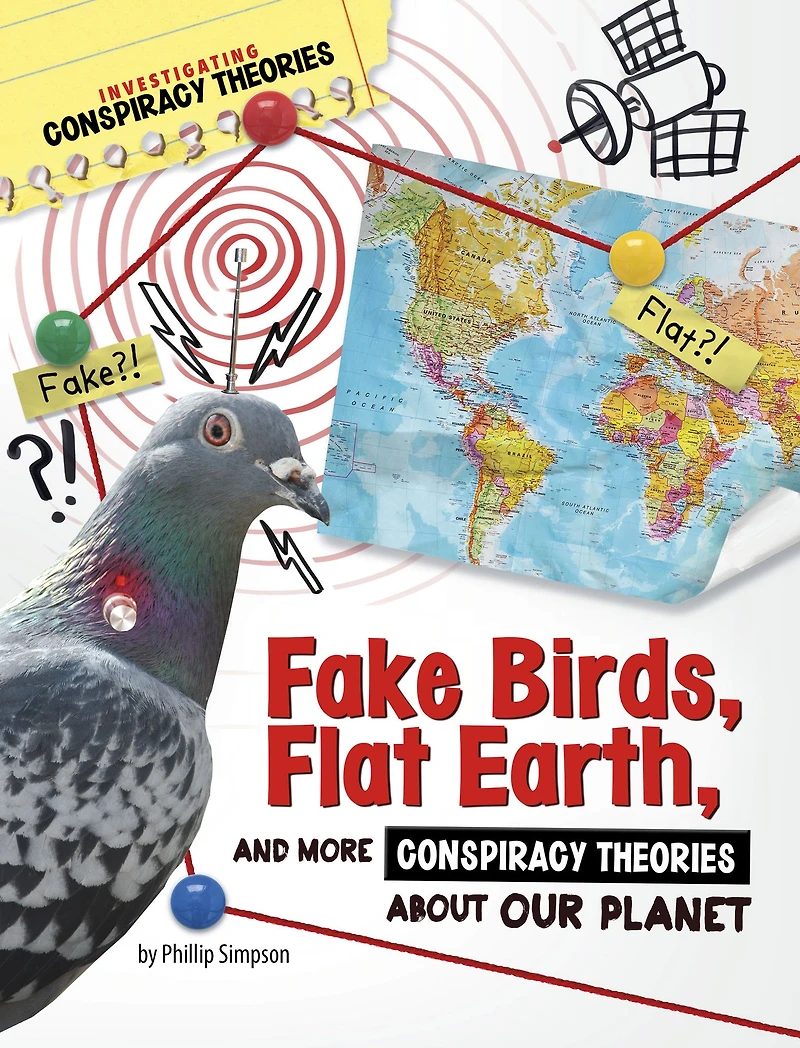 Fake Birds, Flat Earth, and More Conspiracy Theories About Our Planet