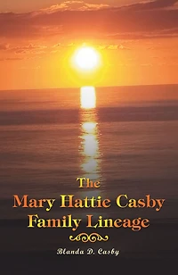 The Mary Hattie Casby Family Lineage