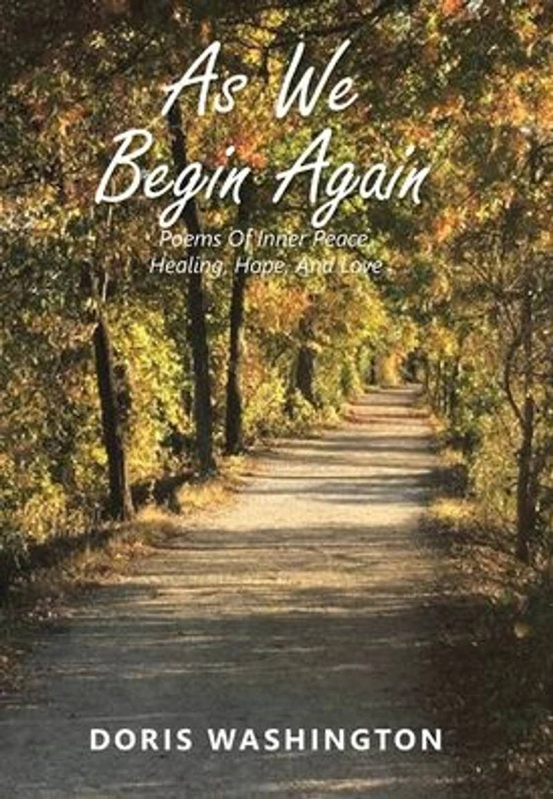 As We Begin Again: Poems of Inner Peace, Healing, Hope, and Love