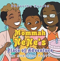 Mommah Nene's Place of Adventure: My Surprise Party