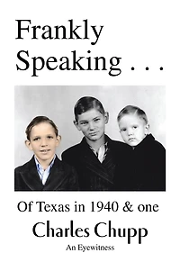 Frankly Speaking ...: Of Texas in 1940 & One