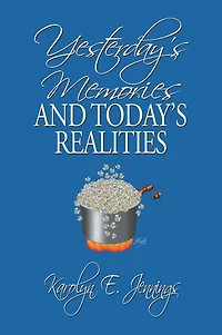 Yesterday's Memories and Today's Realities