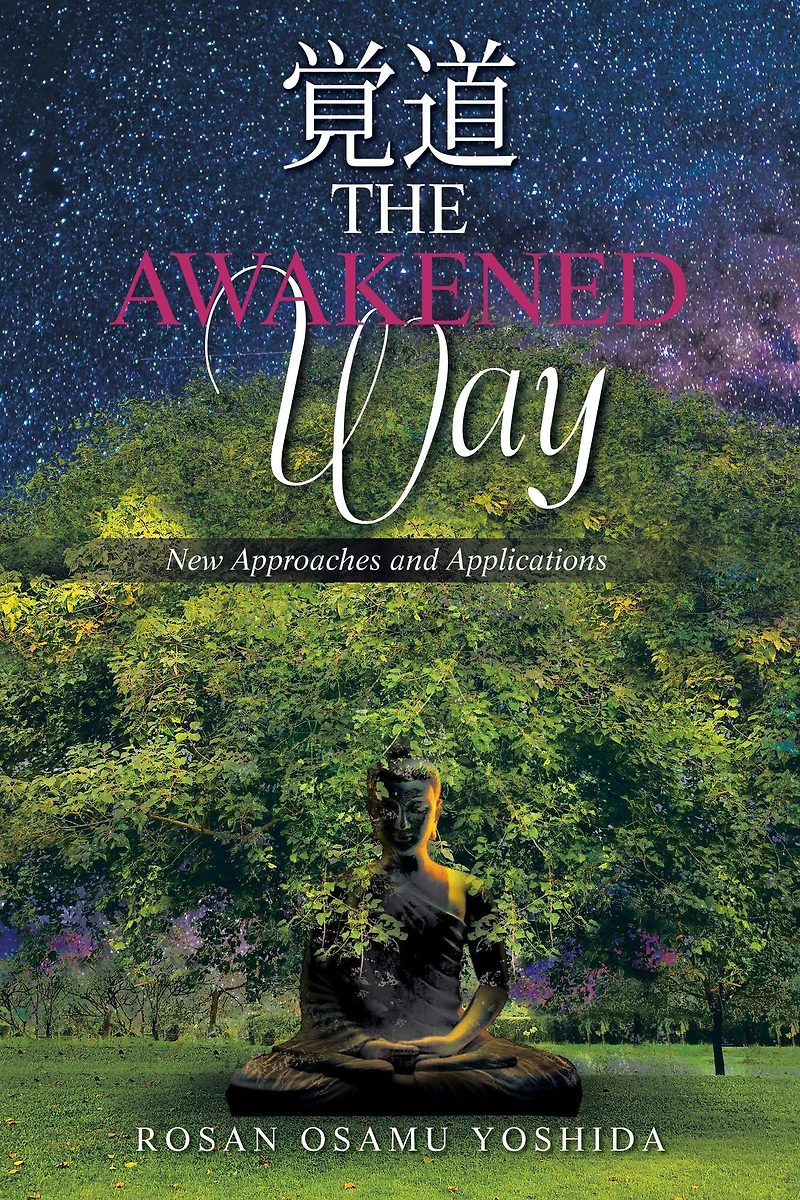 The Awakened Way: New Approaches and Applications