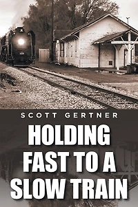 Holding Fast to a Slow Train