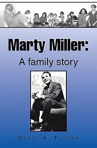 Marty Miller: A Family Story