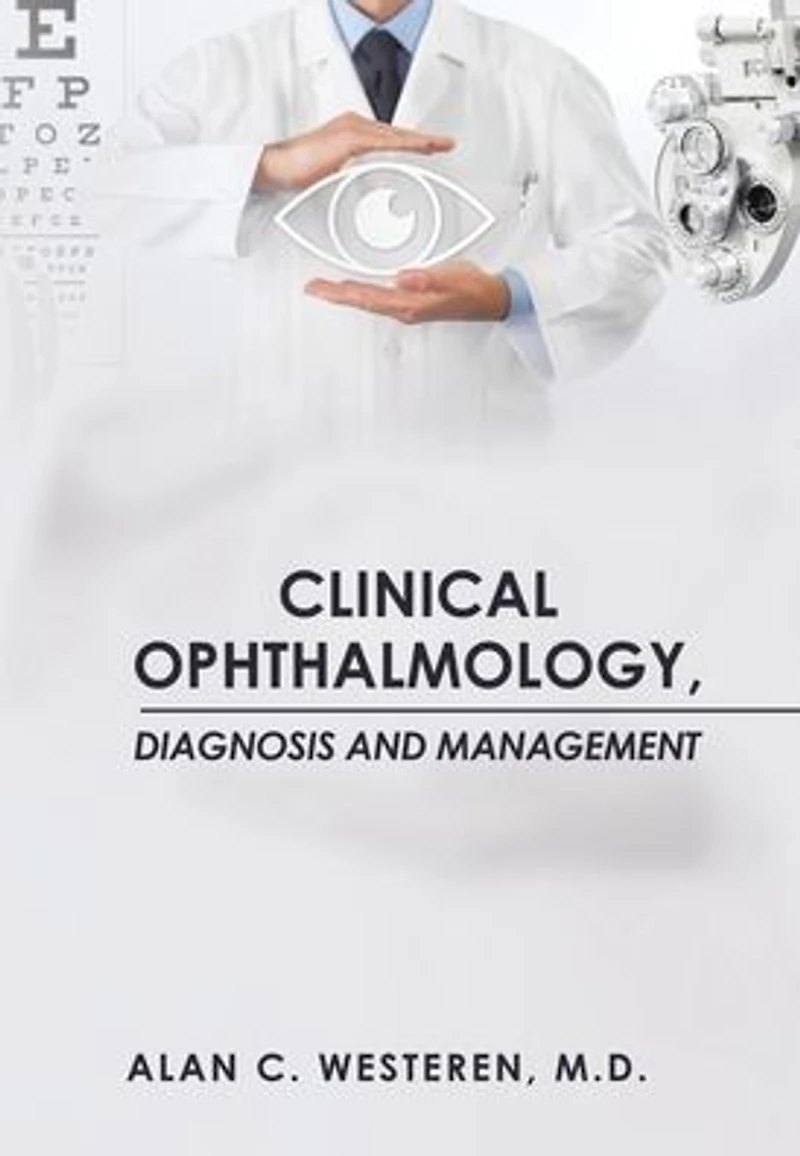 Clinical Ophthalmology, Diagnosis And Management