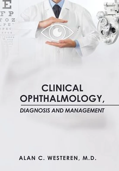 Clinical Ophthalmology, Diagnosis And Management