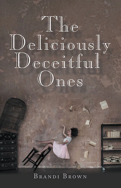 The Deliciously Deceitful Ones