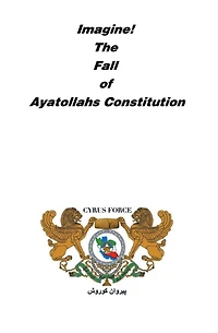 Imagine! The Fall of Ayatollahs Constitution