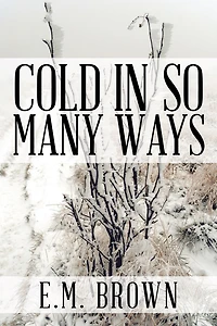 Cold in so Many Ways