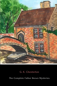 The Complete Father Brown Mysteries