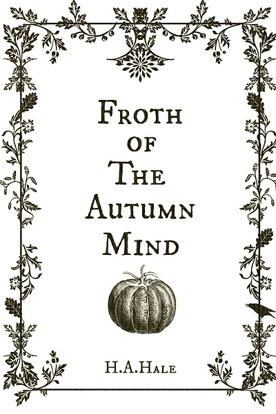 Froth of the Autumn Mind