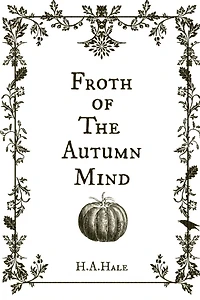 Froth of the Autumn Mind