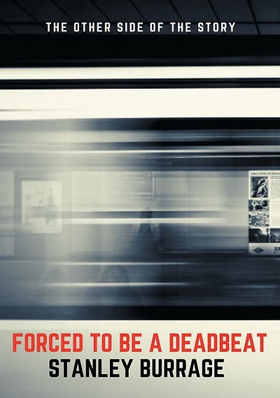 Forced To Be A Deadbeat: The Other Side Of The Story