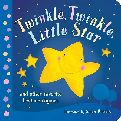 Twinkle, Twinkle Little Star: and other favorite bedtime rhymes