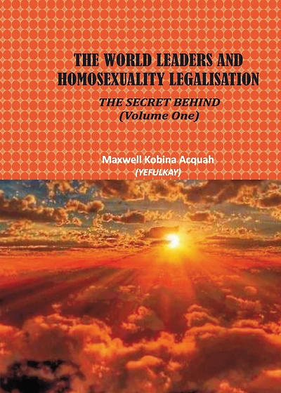 The World Leaders and Homosexuality Legalisation, The Secret Behind - Volume 1