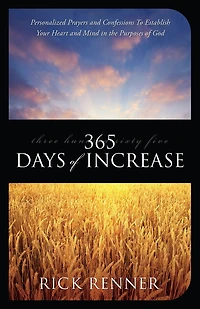 365 Days of Increase: Personalized Prayers and Confessions to Establish Your Heart Mind the Purposes God