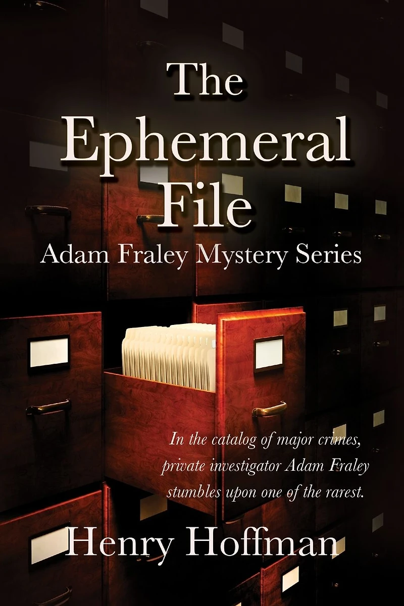 The Ephemeral File: Adam Fraley Mystery Series