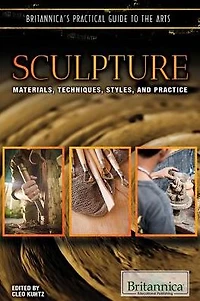 Sculpture: Materials, Techniques, Styles, and Practice