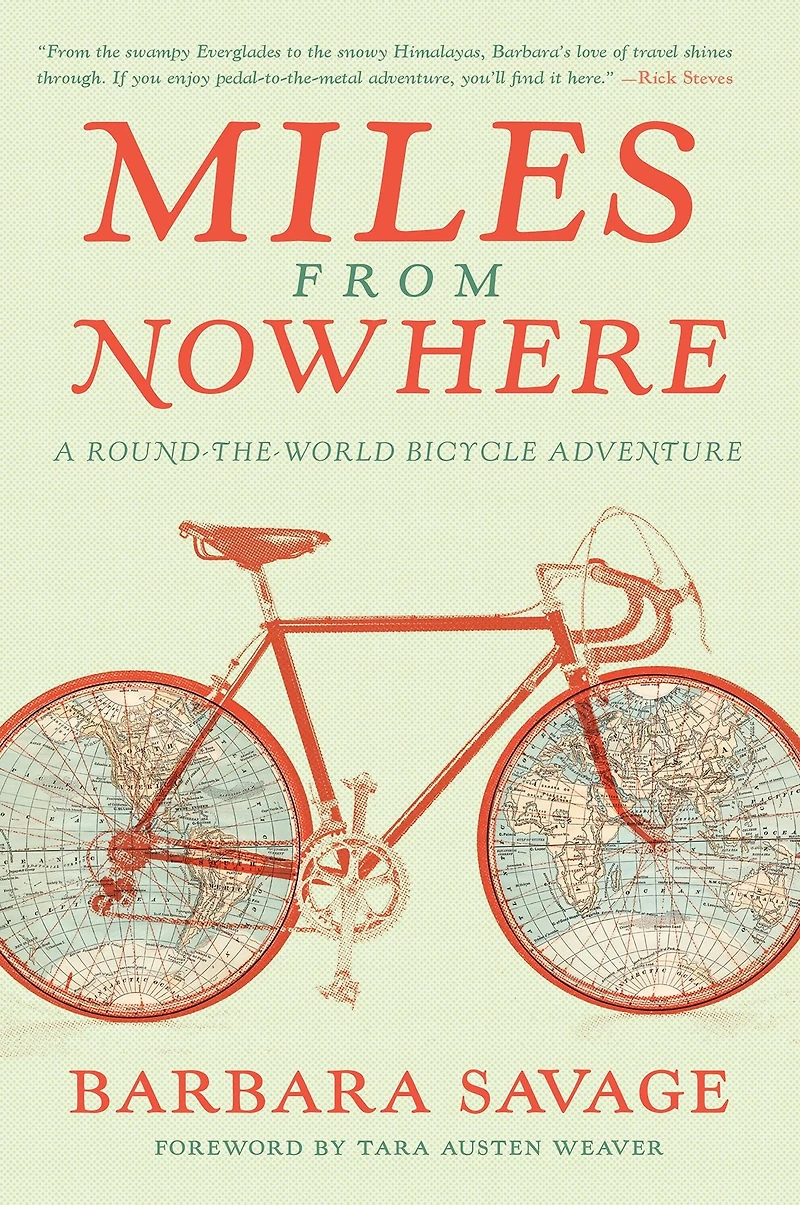 Miles from Nowhere: A Round-the-World Bicycle Adventure