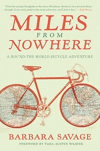 Miles from Nowhere: A Round-the-World Bicycle Adventure